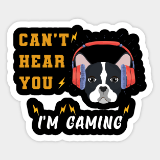 Dog lovers - dog gamers can't hear your i'm gaming Sticker